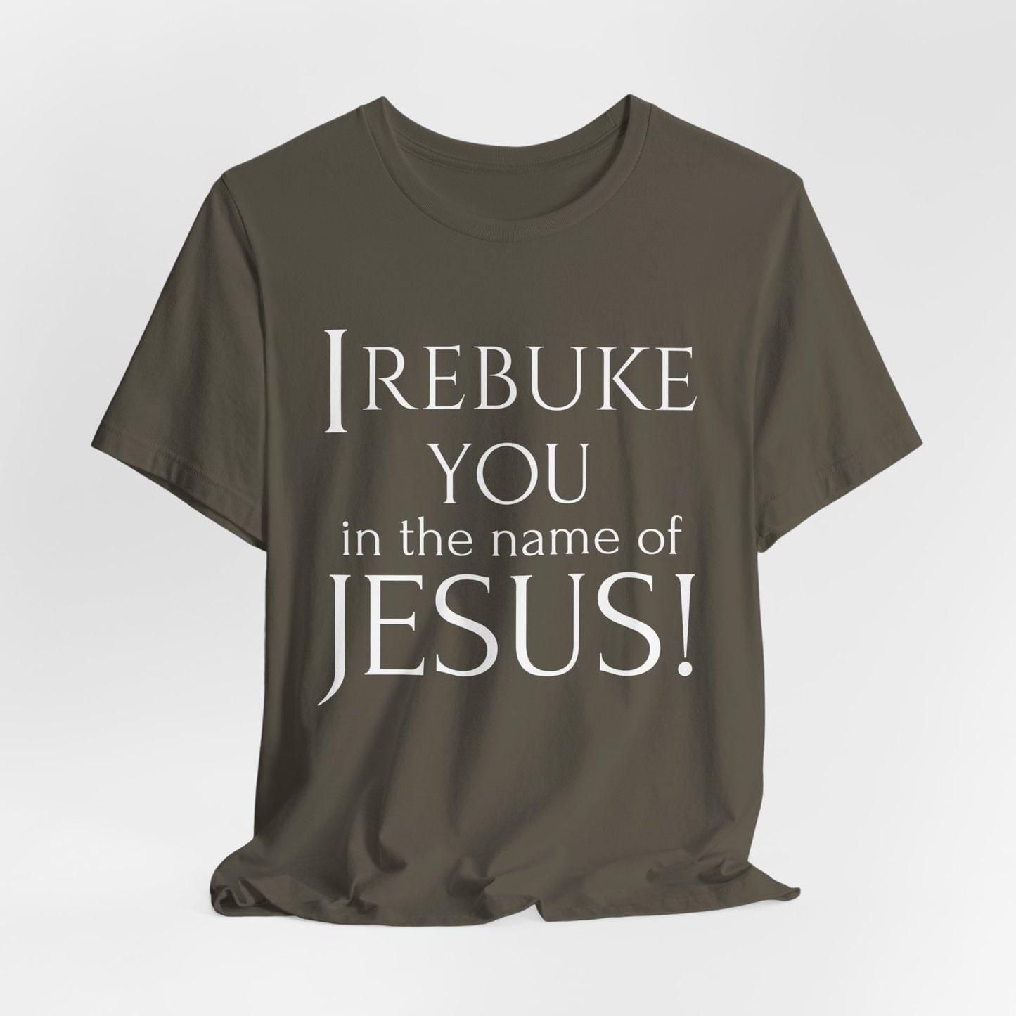I REBUKE YOU in the name of JESUS! - Unisex Jersey Short Sleeve Tee - New Godis Hair