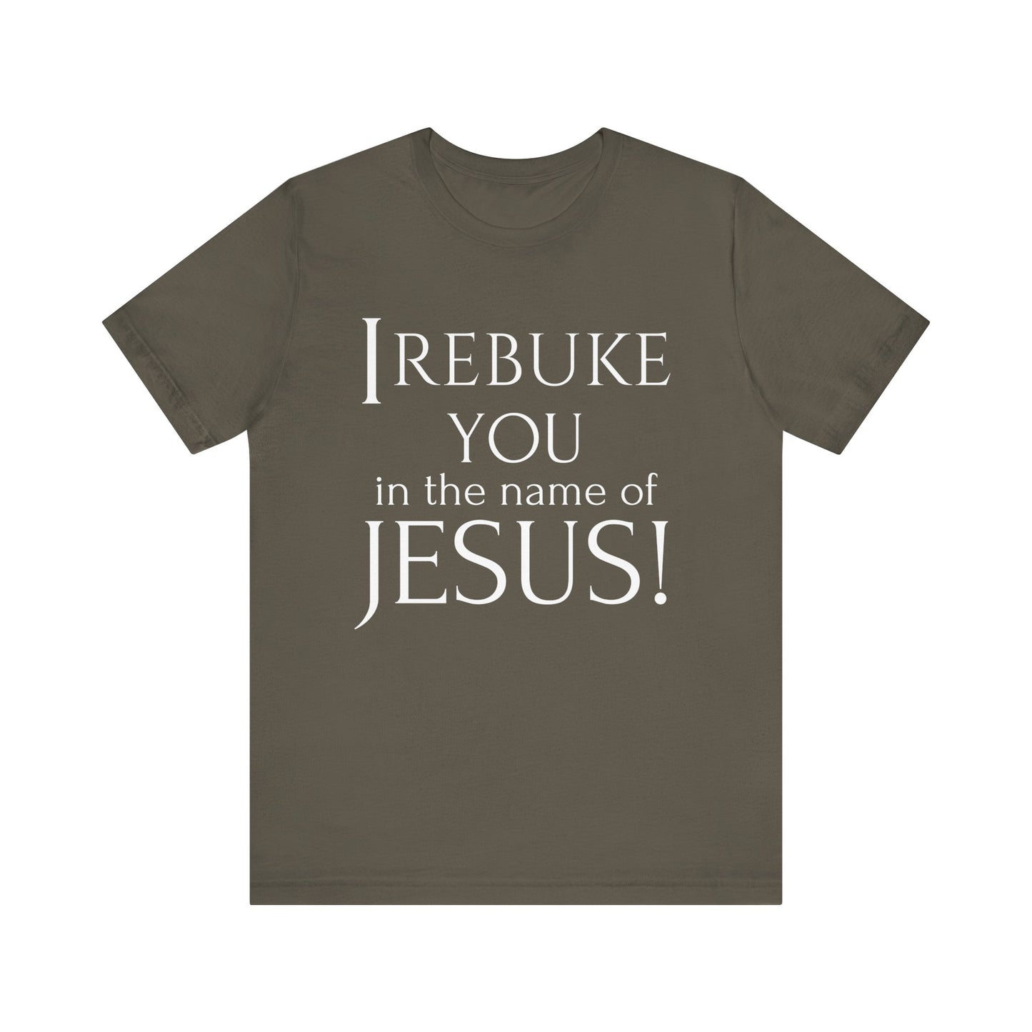 I REBUKE YOU in the name of JESUS! - Unisex Jersey Short Sleeve Tee - New Godis Hair