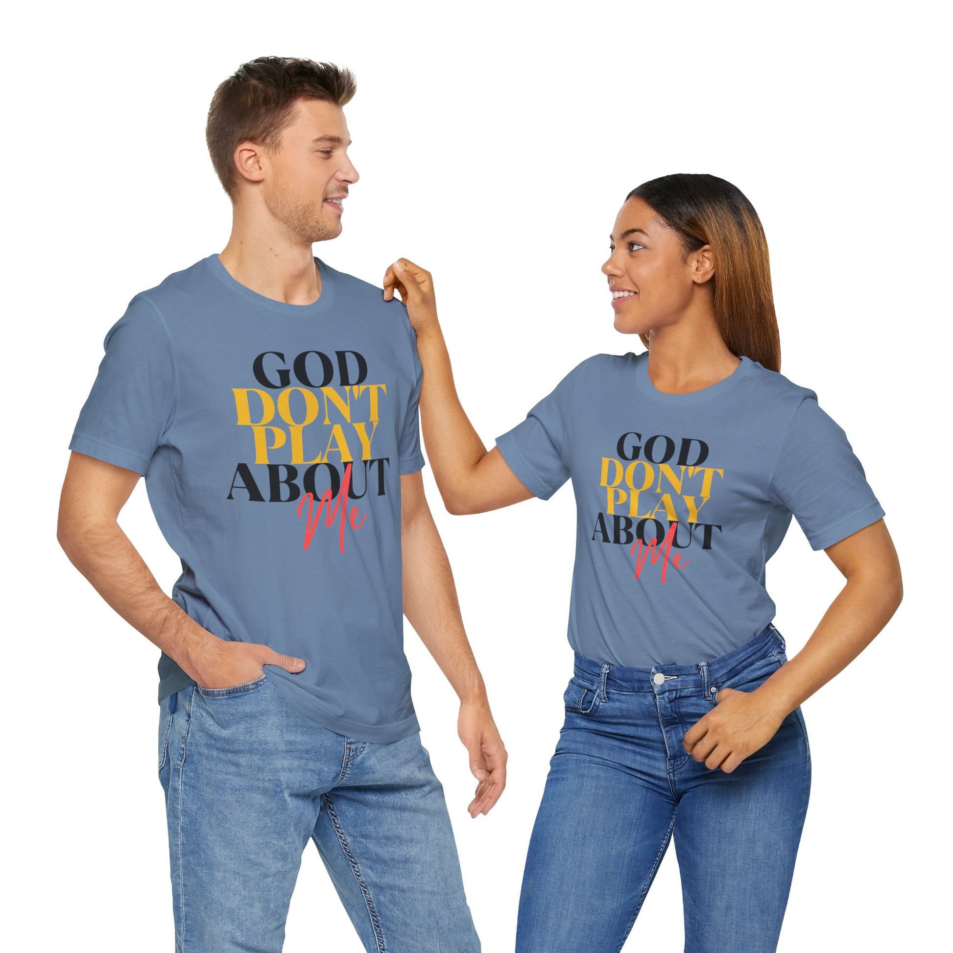 God Don't Play About Me - Unisex Jersey Short Sleeve Tee - New Godis Hair