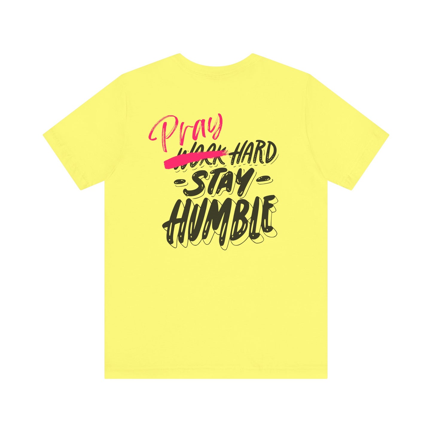 Pray Hard Stay Humble - Unisex Jersey Short Sleeve Tee - New Godis Hair