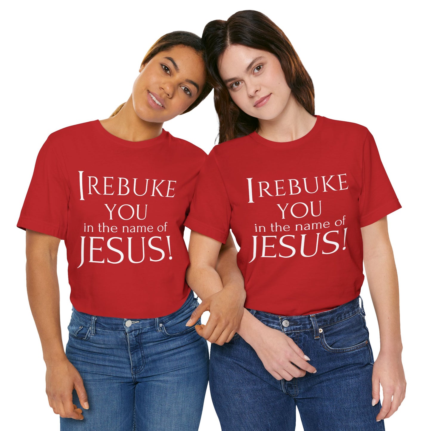 I REBUKE YOU in the name of JESUS! - Unisex Jersey Short Sleeve Tee - New Godis Hair