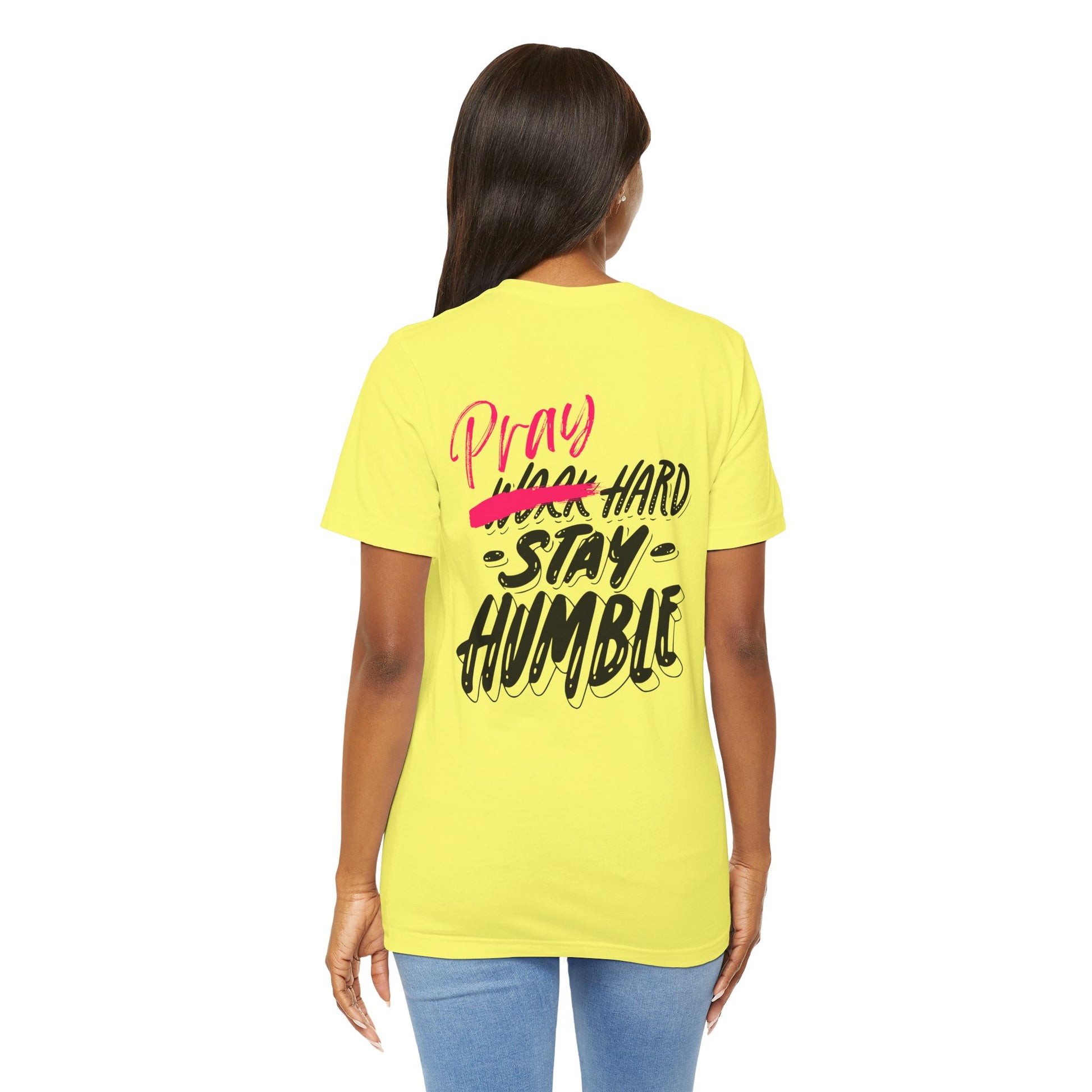 Pray Hard Stay Humble - Unisex Jersey Short Sleeve Tee - New Godis Hair