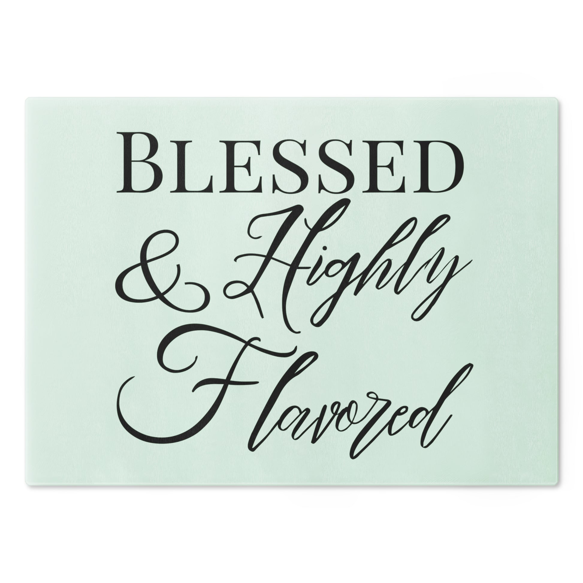 BLESSED & Highly Flavored - Cutting Board - New Godis Hair