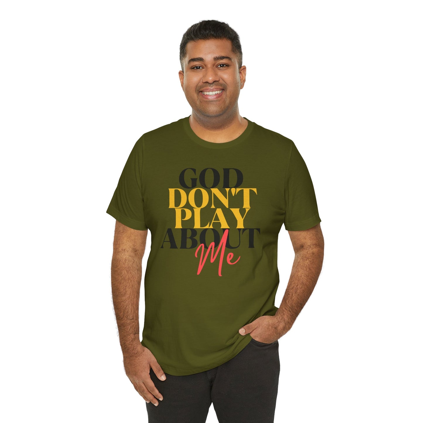 God Don't Play About Me - Unisex Jersey Short Sleeve Tee - New Godis Hair