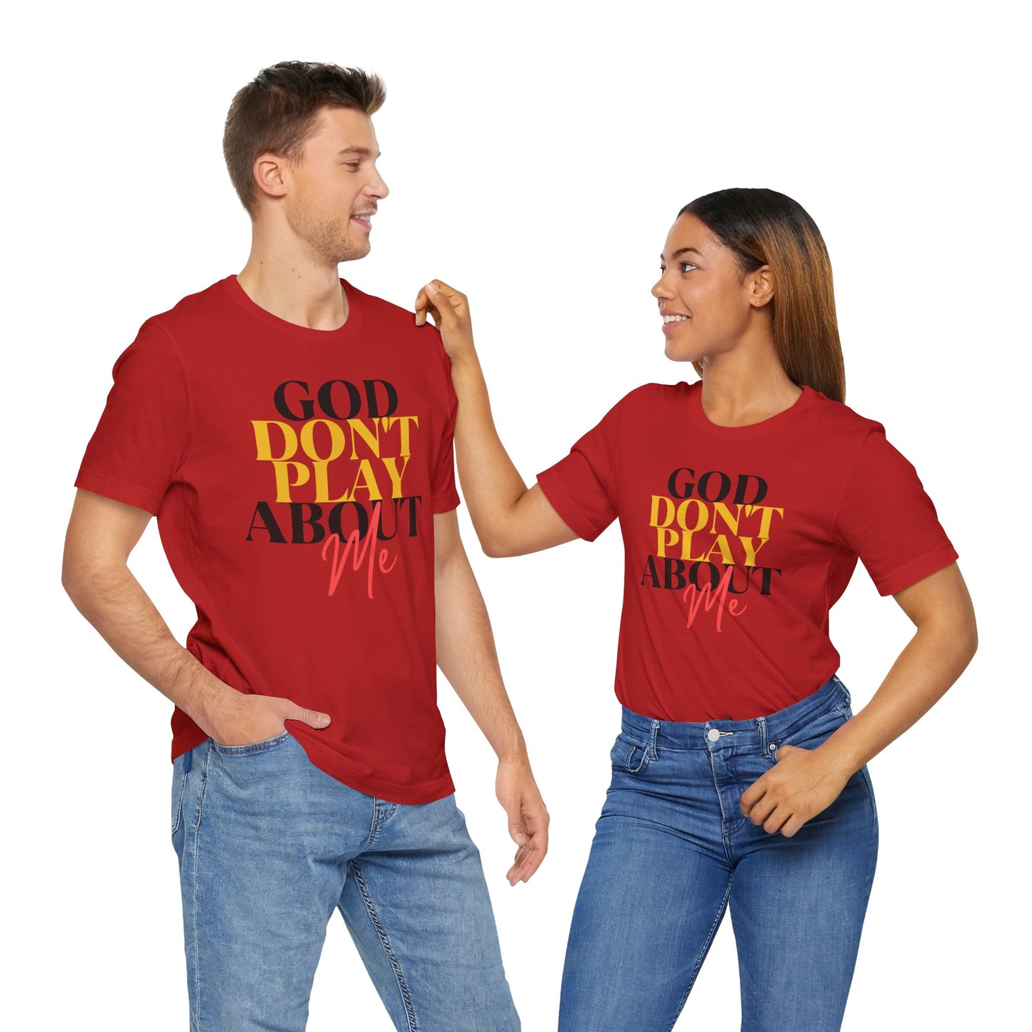 God Don't Play About Me - Unisex Jersey Short Sleeve Tee - New Godis Hair