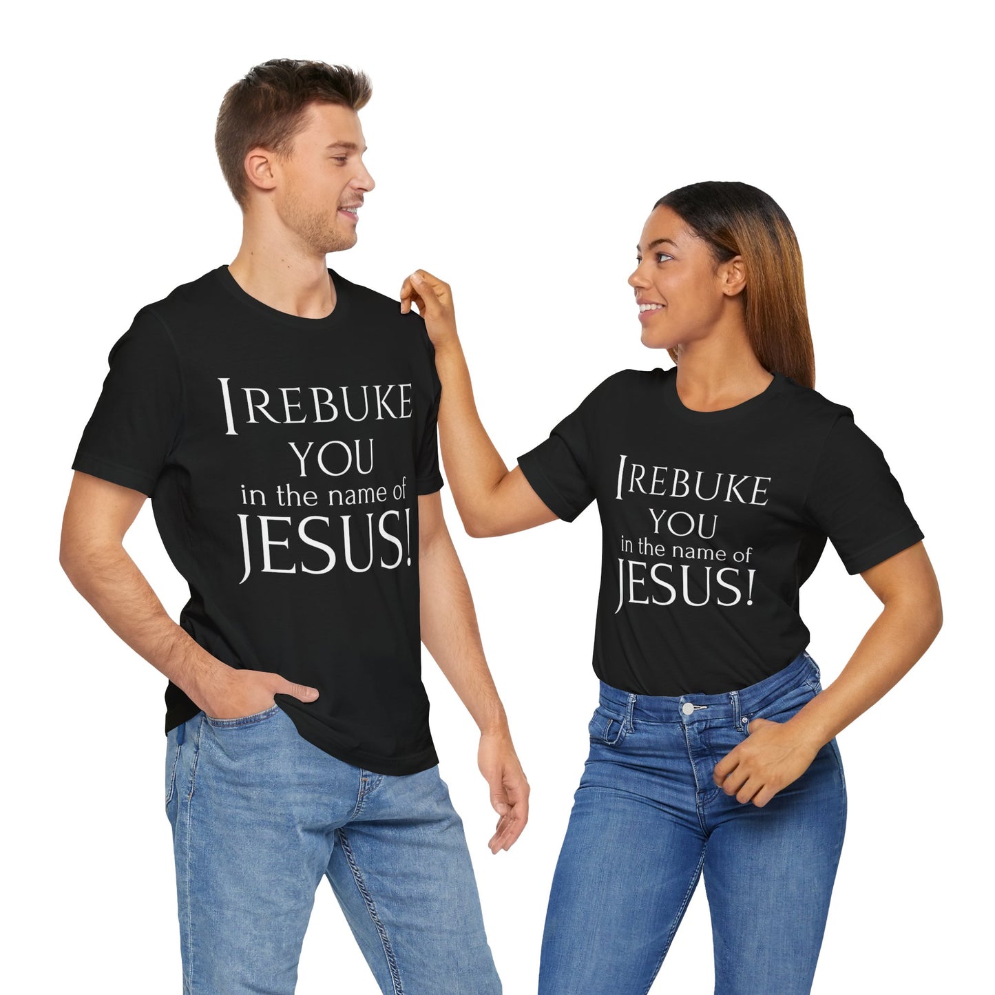 I REBUKE YOU in the name of JESUS! - Unisex Jersey Short Sleeve Tee - New Godis Hair