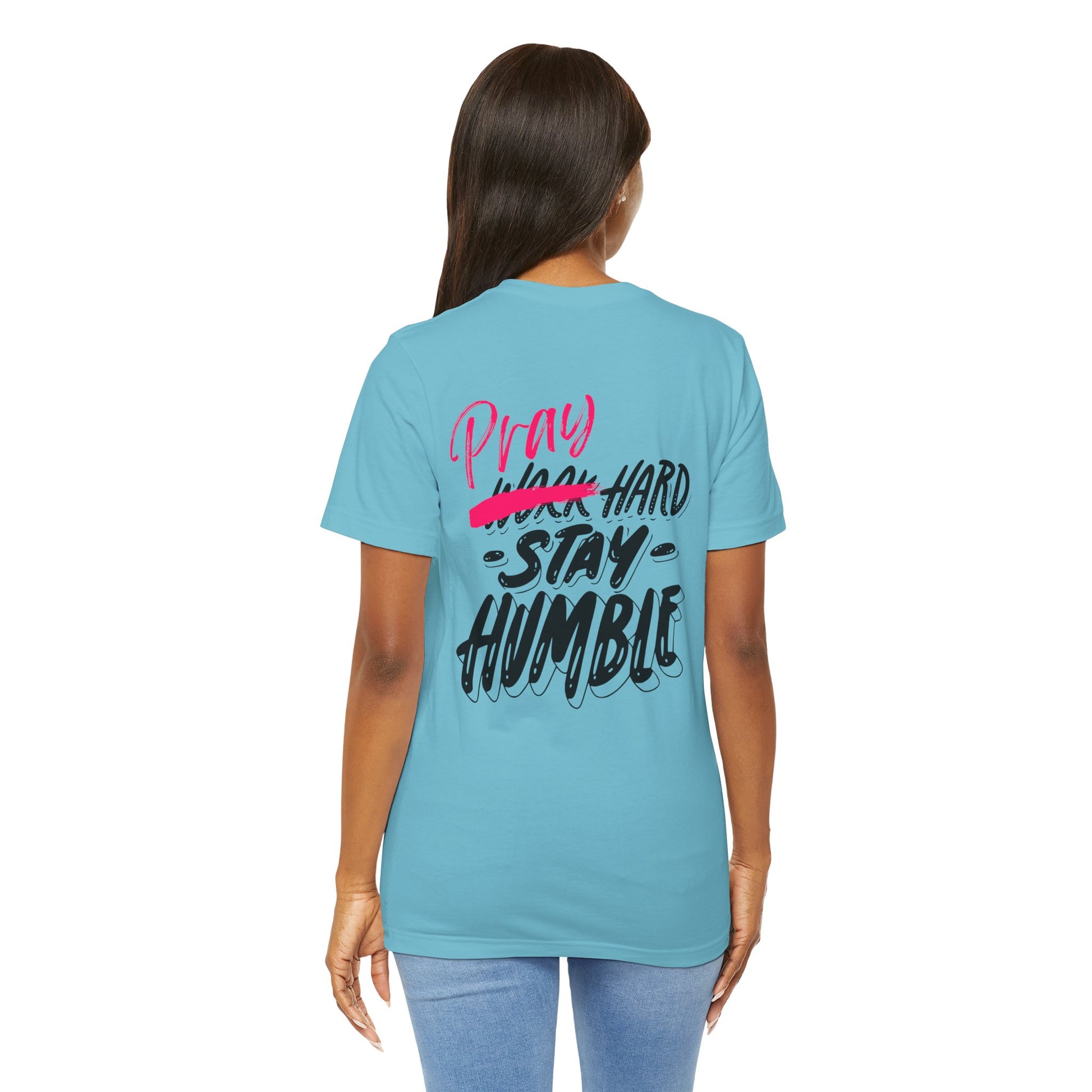 Pray Hard Stay Humble - Unisex Jersey Short Sleeve Tee - New Godis Hair