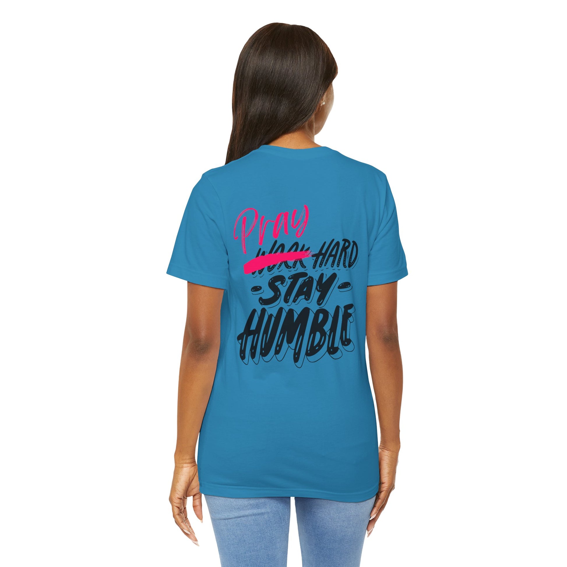 Pray Hard Stay Humble - Unisex Jersey Short Sleeve Tee - New Godis Hair