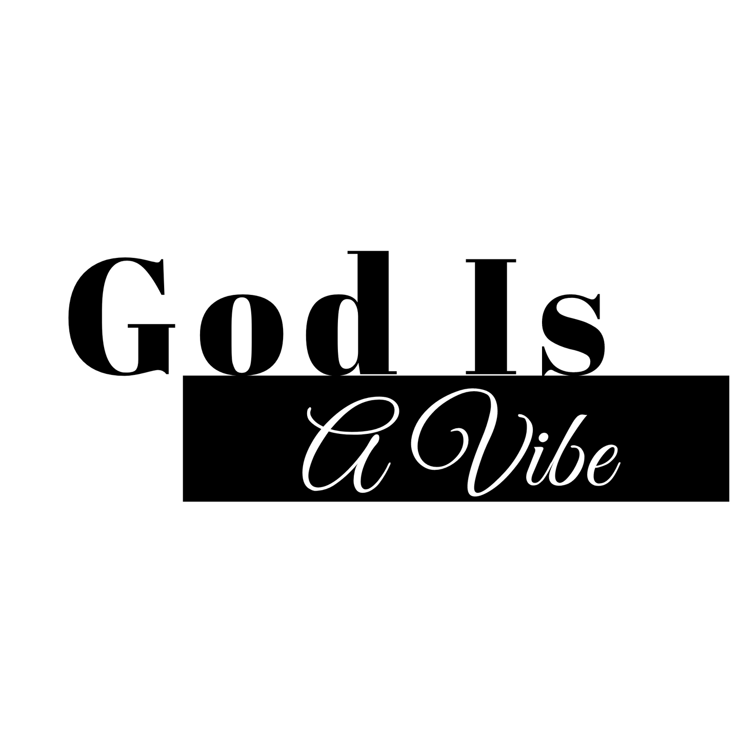 God Is A Vibe - New Godis Hair