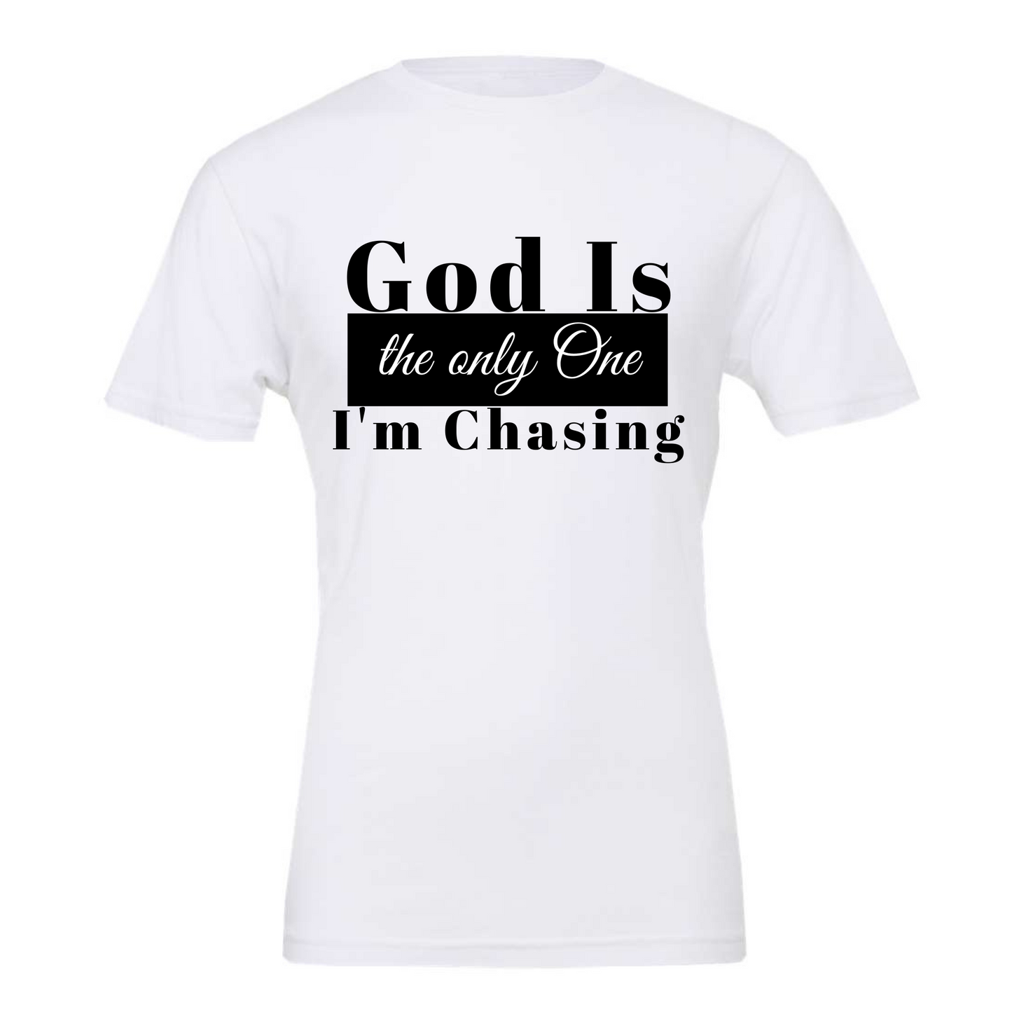 God Is the only One I'm Chasing - New Godis Hair