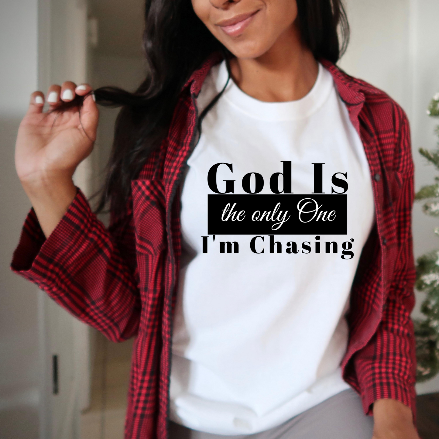 God Is the only One I'm Chasing - New Godis Hair